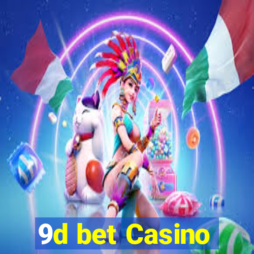 9d bet Casino